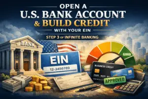 Infinite Banking concept showing how non-US residents open a U.S. bank account with an EIN and build business credit.